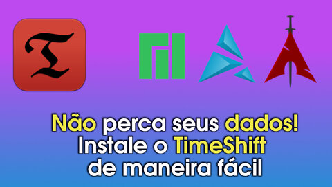 Timeshift é o Time Machine do Linux - Instale o TimeShift nos sistemas Base Archlinux