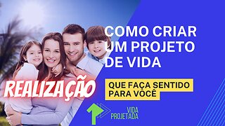 Projeto de vida: o que é, como fazer e por que é importante. Encontre felicidade e realização.