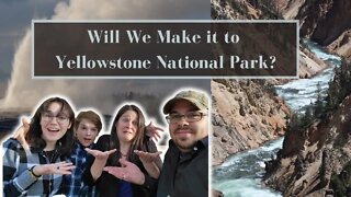 Will we make it to Yellowstone?
