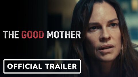 The Good Mother - Official Trailer