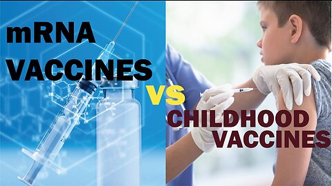Part 5/8 mRNA/DNA Vaccines vs Childhood Vaccines. | The Controversy Continues