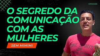 A COMUNICAÇÃO COM UMA MULHER