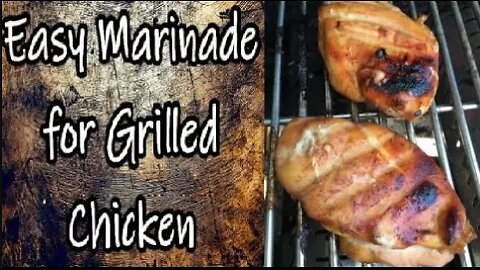 Easy Marinade for Grilled Chicken and Leftover Suggestions