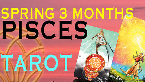 PISCES EQUINOX TAROT 3 MONTH READING TAKING LIFE TO A WHOLE NEW LEVEL.