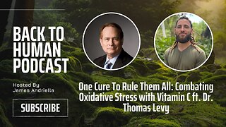 One Cure To Rule Them All: Combating Oxidative Stress with Vitamin C ft. Dr. Thomas Levy