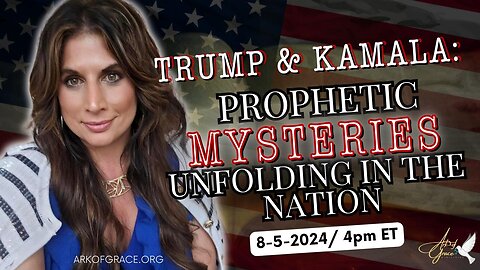 Trump and Kamala: Prophetic Mysteries Unfolding in the Nation