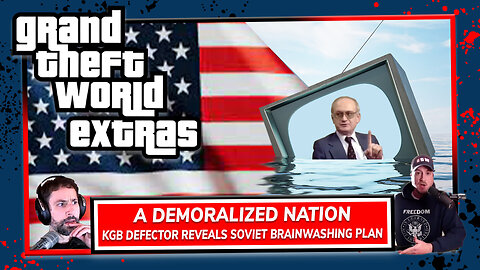 A Demoralized Nation | GTW 111 Extras