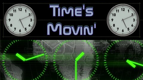 Time's Movin'