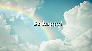 Be happy!