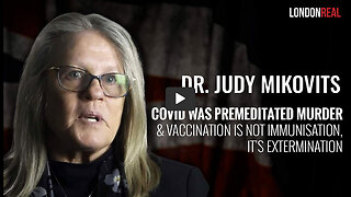 Covid Was Premeditated Murder & Vaccination Is Extermination - Dr Judy Mikovits