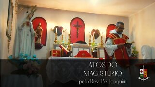 Atos do Magistério - Parte II, pelo Rev. Padre Joaquim