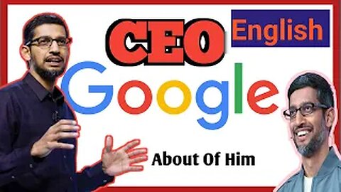 Sundar Pichai | CEO of Google Sundar Pichai | Journey and Success