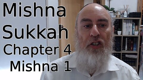 Mishna Sukkah Chapter 4 Mishna 1