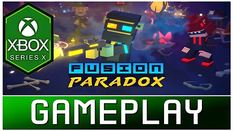 Fusion Paradox | Xbox Series X Gameplay