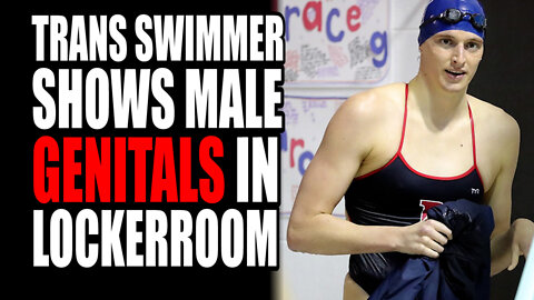 Trans Swimmer Shows Male GENITALS in Locker Room