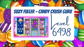 Candy Crush Level 6498 Talkthrough, 30 Moves 0 Boosters