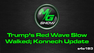 Trump’s Red Wave Slow Walked; Konnech Update