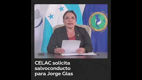 CELAC pide a Ecuador otorgar salvoconducto al exvicepresidente Jorge Glas
