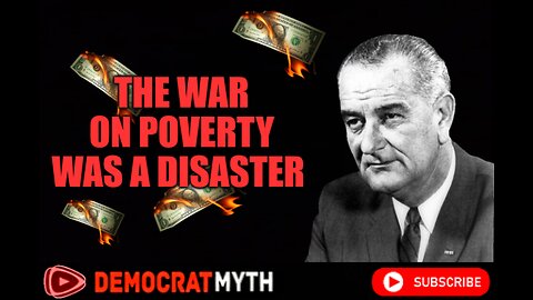 LBJ's the War on Poverty Didn't Work (Proof)