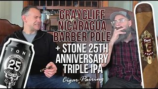 Graycliff Nicaragua Barber Pole + Stone 25th Anniversary Triple IPA | Cigar Pairing