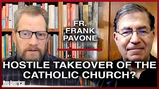 Fr. Frank Pavone: Is There a Hostile Takeover of the Catholic Church?