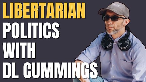 Chatting Libertarian Politics, Mises CaucusChase Oliver, and the Convention with DL Cummings