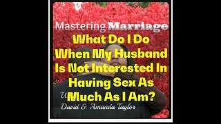 No Longer Interested In having S€X - Masering marriage