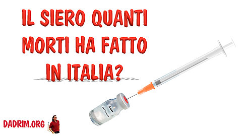 Il siero quanti morti ha fatto in Italia?