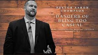 Dangers of Being Too Casual | Pastor Thompson