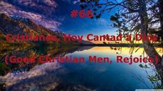 #66 - Cristianos, Hoy Cantad a Dios - Himnario Bautista - Good Christian Men, Rejoice