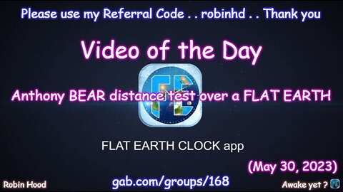 Flat Earth Clock app - Video of the Day (5/30/2023)