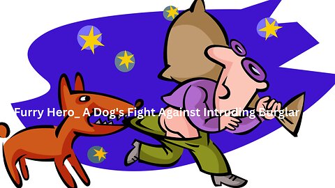 Furry Hero_ A Dog's Fight Against Intruding Burglar