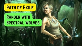 Path of Exile - Ranger with Spectral Wolves Gameplay