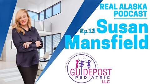 Real Alaska Episode 13- Guidepost pediatrics