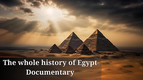 The whole history of Egypt / Documentary