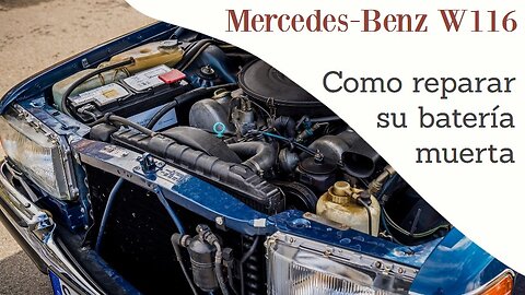 Mercedes Benz W116 - Como reparar su batería muerta tutorial Clase S
