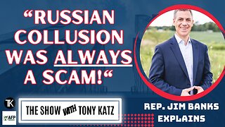 Russian Collusion Was Always A Scam! - LIVE with Rep. Jim Banks