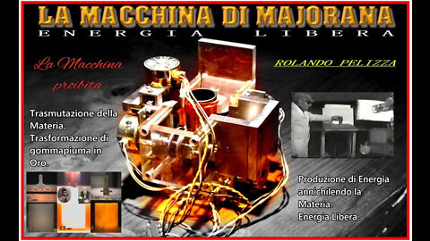 ⚠️💥​​⚡​ LA MACCHINA DI ETTORE MAJORANA E ROLANDO PELIZZA. Con Piero Maravalli ⚠️💥​​⚡​