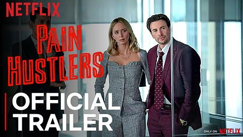 Pain Hustlers | Emily Blunt + Chris Evans | Official Teaser | Netflix