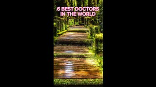 6 Best Doctors in the World