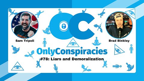 Only Conspiracies with Sam Tripoli 78 Brad Binkley