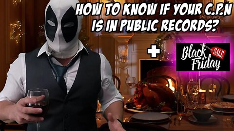 🦃HOW TO KNOW if YOUR C.P.N IS IN PUBLIC RECORDS? PLUS BLACK FRIDAY DEALS AT THE CRUSADER CAVE!🦃