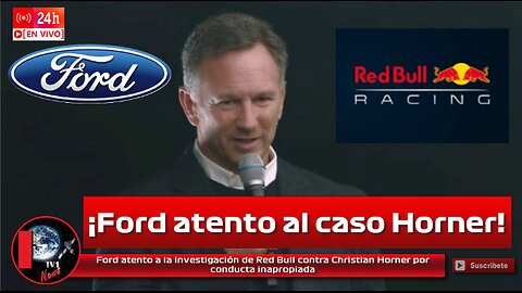 Ford atento a la investigación de Red Bull contra Christian Horner por conducta inapropiada