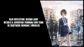 Blue Reflection Second Light PS4, Nintendo Switch e PC (Já Disponível)