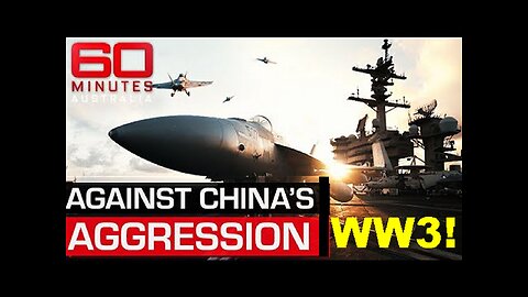 Psyop 60 Minutes Australia: Preparing for WW3 against China, Russia and North Korea!
