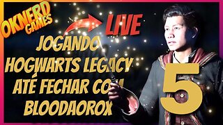 5 - UM NERDOLA EM HOGWARTS: JOGANDO SEM PARAR O JOGO PROIBIDO HOGWARTS LEGACY