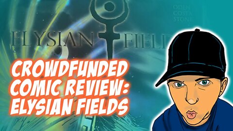 Crowdfunded Comic Review: Elysian Fields