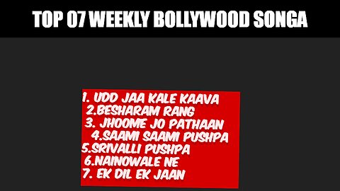 Top 07 Bollywood songs in 2023 august