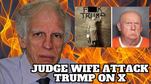 Leftist Judge's Wife ATTACKS Trump on X