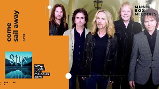 [Music box melodies] - Come Sail Away by Styx